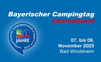  Bayerischer Campingtag International 2023 & 50 Jahre LCB - Camping Branchen-Partner